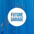 FUTURE GARAGE ((2020))