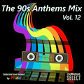 The 90s Anthems Mix Vol. 12