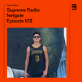 Supreme Radio EP 103 - Netgate