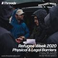 Refugee Week: Physical & Legal Barriers - 19-Jun-20⠀