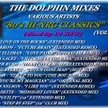 THE DOLPHIN MIXES - VARIOUS ARTISTS - ''80's HI-NRG CLASSICS'' (VOLUME 8)