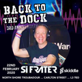 Si Frater - Back to the Dock 3rd Anniversary - 22.02.20