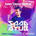 Saad Ayub - Asian Trance Festival 6th Edition 2019-01-16 Full Set