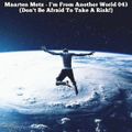 Maarten Metz - I'm From Another World 043 (Don't Be Afraid To Take A Risk!)