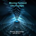 Brian Whatley - Moving Forward (3hr Voyage) (2017) [Full Set]