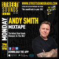 Monday Mixtape with Andy Smith on Street Sounds Radio 1900-2100 22/07/2024