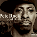 PETE ROCK - SOUL BEATS: REMIX EDITION (2021) (BOOTLEG)