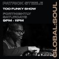 The 'Too Funky' show w / Pat Steele for Global Soul Radio  (04/12/21)