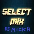 Select Mix 9 by Dj Micka