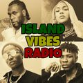 ISLAND VIBES RADIO vol.55 (Afrobeats, Afrodancehall Mix)