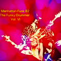 Funk Drummers Vol.VI By Manhattan Funk 82