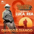 Dannata Balera ST.6 Ep.171 - DJANGO & DJANGO – Intervista a Luca Rea