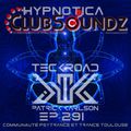 Teckroad - Hypnotica Ep 291 Radio Show Clubsoundz
