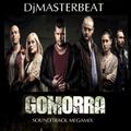 Gomorra..The Soundtrack Megamix by DjMasterBeat.