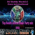 Top South African hit mix 2023 by DJ Daddy Mack(c) #662