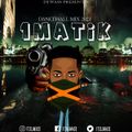 1Matik Dancehall Mix 2021