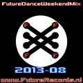 Futurerecords Future Dance Weekend Mix 2013-08