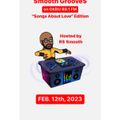 $mooth Groove$ ***SONGS ABOUT LOVE EDITION*** Feb. 12th, 2023 (CKDU 88.1 FM) [Hosted by R$ $mooth]