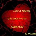 Love-A-Palooza - The Intimate 80's - Volume 1
