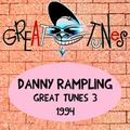 Danny Rampling - Great Tunes, Late 1994 (Tape Pack 3)