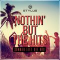 @DJStylusUK - Nothin' But The Hits - Summer Lift Off Mix (New R&B / Afrobeats / Dancehall / HipHop)