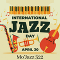 Mo'Jazz 322: International Jazz Day on Ness Radio - Part 1