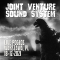 Joint Venture Sound System - live Pogłos, Warszawa, PL (GPAS benefit), 18-12-2021