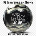 dj lawrence anthony divine radio show 16/05/18