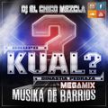 DJ El Chico Mezcla Grupo Kual MegaMix 2019 Los Mas Nuevo