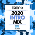 2020 INTRO MIX DJ TROOPA