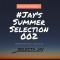 Jay's Summer Selection #002 - by Selecta Jay.mp3