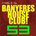 Banyeres House Club #53 04/06/2014