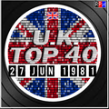 UK TOP 40 : 21 - 27 JUNE 1981