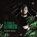 THE SOUNDS OF LA FORESTA EP21 - HOBIN RUDE