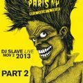 Paris New York 1st Reunion 80's New Wave - DJ SLAVE LIVE NOV 02 2013 Part 2