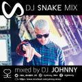 DJ SNAKE MIX - mixed by DJ JOHNNY -