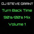 Turn Back Time: 90's/00's Mix - Volume 1
