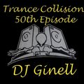 Trance Collision Session 50 Mixed by DJ Ginell