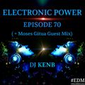 Electronic Power-70 (+ Moses Gitua Guest Mix)