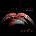 SPACE ES SPACE - MY PERSONAL TRIBUTE TO SPACE OF SOUND IN MADRID MIXED BY DUBSATIVA (2003)