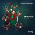 12 Days Of Mixmas - Day 6 - Felix Cartal - Geese-a-Playing (Felix Navidad)