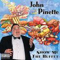 John Pinette - Show Me The Buffet
