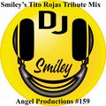 DJ Smiley Presents Angel Productions #159 #ProfoundVibesNYC #SalsaNation - The Tito Rojas Tribute