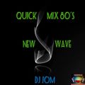 Quick Mix 80's New Wave