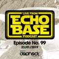 ECHO BASE No.99 (The penultimate episode)