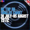 UK TOP 40 : 29 JULY - 05 AUGUST 1972