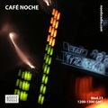 Café Noche: 23rd February '22