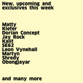 #748 New Matty | Martyn | Leon Vynehall | Nas | Jay Rock | John Coltrane | Dorian Concept | ...