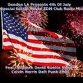 Dundee LA Presents 4th July Special Edition House EDM Club Radio Mix (Part 4 )