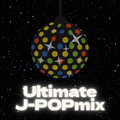 Ultimate J-POP mix / Katsuya Kanno